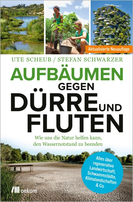 Aufbäumen gegen Dürre und Fluten - Stefan Schwarzer, Ute Scheub