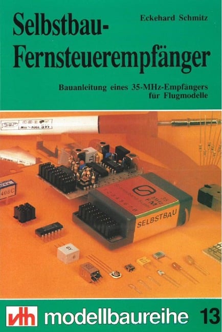 Selbstbau-Fernsteuerempfänger - Eckehard Schmitz