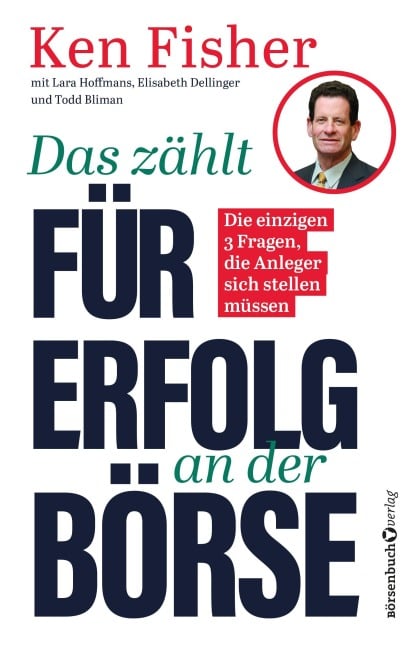 Das zählt für Erfolg an der Börse - Ken Fisher, Todd Bliman, Elisabeth Dellinger, Lara Hoffmans