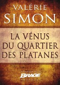 La Vénus du quartier des Platanes - Valérie Simon