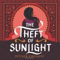 The Theft of Sunlight - Intisar Khanani