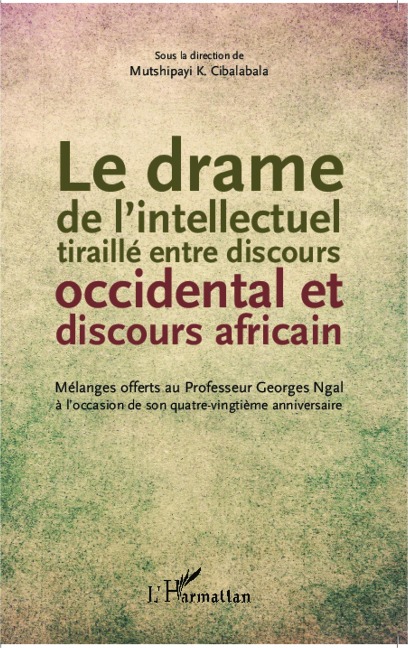 Le drame de l'intellectuel tiraillé entre discours occidental et discours africain - Cibalabala