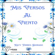 Cover-Bild zum Titel 'Mis versos al viento' von 'Katy Torres Dorado'