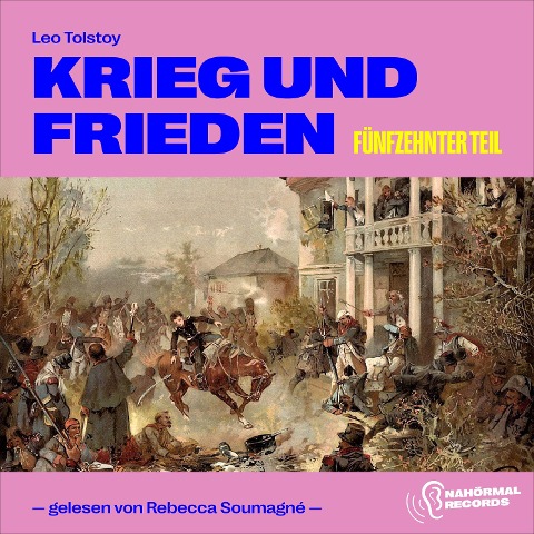 Krieg und Frieden (Fünfzehnter Teil) - Leo Tolstoy