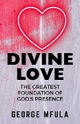 Divine Love - George Mfula