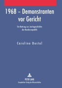 Cover-Bild zum Titel '1968 - Demonstranten vor Gericht' von 'Caroline Dostal'