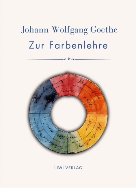 Johann Wolfgang Goethe: Zur Farbenlehre. Vollständige Neuausgabe - Johann Wolfgang Goethe