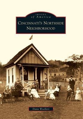 Cincinnati's Northside Neighborhood - Dann Woellert