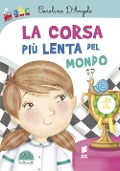 La corsa più lenta del mondo - Carolina D'Angelo