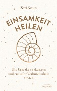 Cover-Bild zum Titel 'Einsamkeit heilen' von 'Teal Swan'