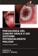 Cover-Bild zum Titel 'PREVALENZA DEL CANCRO ORALE E DEI DISTURBI POTENZIALMENTE MALIGNI' von 'Supriya A., Rekha P. Shenoy'