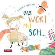 Cover-Bild zum Titel 'Das Wort mit Sch...' von 'Nadine Kappacher'