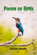 Cover-Bild zum Titel 'Poems on Birds' von 'Hseham Amrahs'