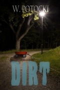 Cover-Bild zum Titel 'Dirt' von 'Wendy Potocki'