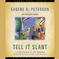 Tell It Slant: A Conversation on the Language of Jesus in His Stories and Prayers - Eugene H. Peterson, Eugene Peterson