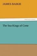 The Sea-Kings of Crete - James Baikie
