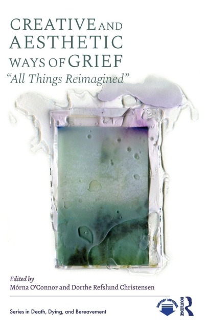 Creative and Aesthetic Ways of Grief - 