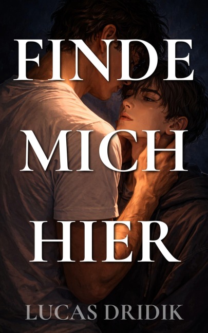 Finde mich hier - Lucas Dridik