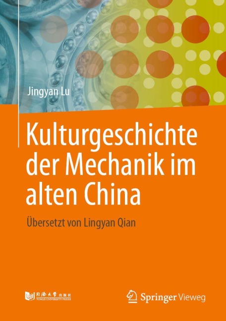 Kulturgeschichte der Mechanik im alten China - Jingyan Lu