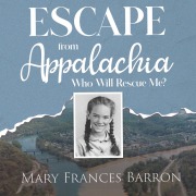 Cover-Bild zum Titel 'Escape from Appalachia' von 'Mary Frances Barron'