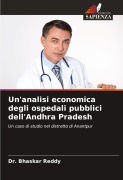 Cover-Bild zum Titel 'Un'analisi economica degli ospedali pubblici dell'Andhra Pradesh' von 'Bhaskar Reddy'