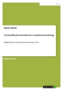 Cover-Bild zum Titel 'Gesundheitsorientiertes Ausdauertraining' von 'Fabian Shafiq'