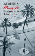 Cover-Bild zum Titel 'Maigret in der Liberty Bar' von 'Georges Simenon'