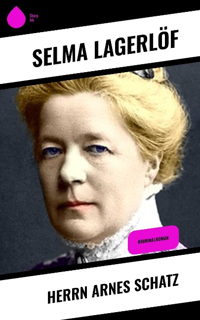 Herrn Arnes Schatz - Selma Lagerlöf