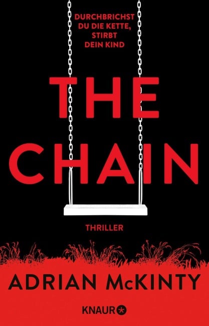 The Chain - Durchbrichst du die Kette, stirbt dein Kind - Adrian McKinty