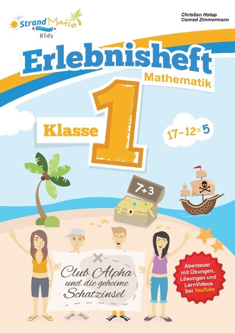Mathematik Übungsheft Klasse 1 - Erlebnisheft - Addieren und Subtrahieren - Christian Hotop, Conrad Zimmermann