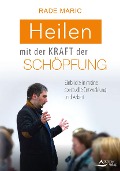 Cover-Bild zum Titel 'Heilen mit der Kraft der Schöpfung' von 'Rade Maric'