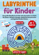Cover-Bild zum Titel 'Labyrinthe für Kinder ab 5 Jahren - Band 36' von 'Lena Krüger'