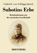 Cover-Bild zum Titel 'Subotins Erbe' von 'Gabriele von Schlippenbach'