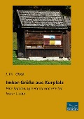 Imker-Grüße aus Kurpfalz - J. Ph. Glock