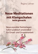Cover-Bild zum Titel 'Neue Meditationen mit Klangschalen' von 'Regina Lahner'