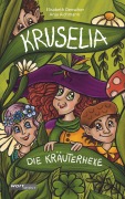 Kruselia, die Kräuterhexe - Elisabeth Denscher