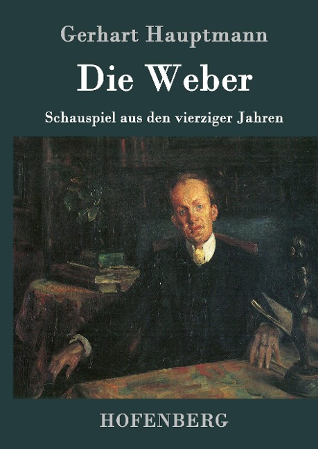 Die Weber - Gerhart Hauptmann