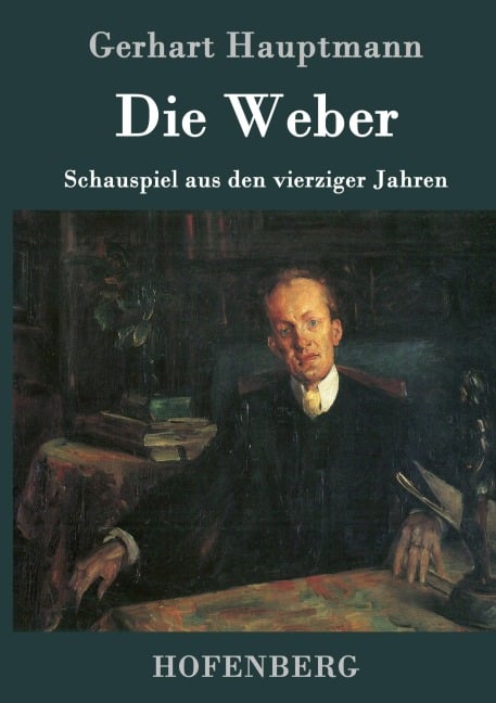 Die Weber - Gerhart Hauptmann