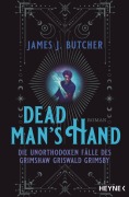 Cover-Bild zum Titel 'Dead Man's Hand - Die unorthodoxen Fälle des Grimshaw Griswald Grimsby' von 'James J. Butcher'