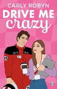 Cover-Bild zum Titel 'Drive Me Crazy' von 'Carly Robyn'