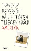 Cover-Bild zum Titel 'Alle Toten fliegen hoch - Amerika' von 'Joachim Meyerhoff'