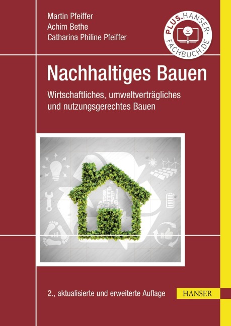 Nachhaltiges Bauen - Martin Pfeiffer, Catharina Philine Pfeiffer, Achim Bethe