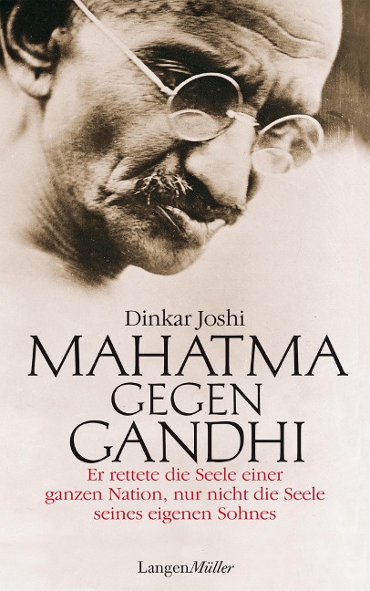 Mahatma gegen Ghandi - Dinkar Joshi