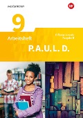 P.A.U.L. D. (Paul) 9. Arbeitsheft. Persönliches Arbeits- und Lesebuch Deutsch - Differenzierende Ausgabe. Realschulen und Gemeinschaftsschulen. Baden-Württemberg - 