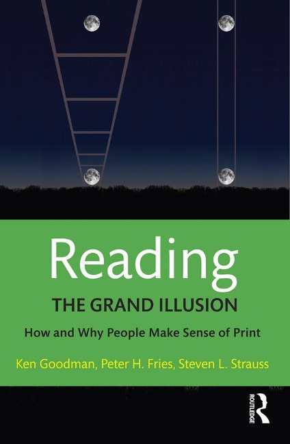 Reading- The Grand Illusion - Kenneth Goodman, Peter H. Fries, Steven L. Strauss