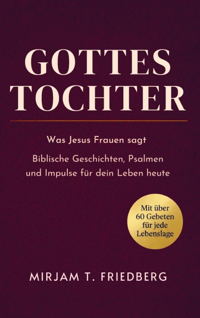 Gottes Tochter - Mirjam T. Friedberg