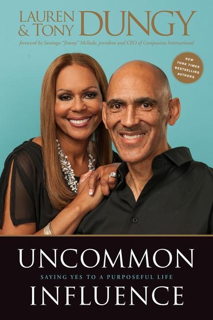 Uncommon Influence - Tony Dungy, Lauren Dungy