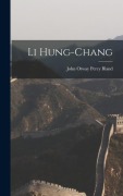 Cover-Bild zum Titel 'Li Hung-chang' von 'John Otway Percy Bland'