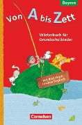 Von A bis Zett 1.-4. Jahrgangsstufe. Wörterbuch mit Bild-Wort-Lexikon Englisch. Bayern 2014 - 