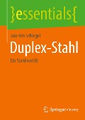 Duplex-Stahl - Joachim Schlegel